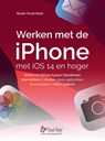 Werken met de iPhone met iOS14 en hoger - Studio Visual Steps - 9789059054462