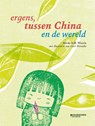Ergens, tussen China en de wereld - Mieke Wissels - 9789059084032