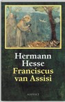 Franciscus van Assisi - Hermann Hesse ; F. Wagner - 9789059111271