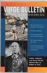 Vijfde bulletin van de Tweede Wereldoorlog - Perry Pierik ; Martin Ros ; R. te Slaa - 9789059111769