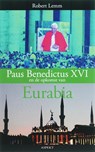 Paus Benedictus XVI en de opkomst van Eurabia - Robert Lemm - 9789059115170