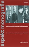 Collaboreren voor een betere wereld - T. Gerritse - 9789059115217
