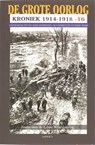 De Grote Oorlog, kroniek 1914-1918 16 - Hans Andriessen ; Leo Dorrestein ; Perry Pierik - 9789059116498