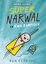 Supernarwal en Kwalkampioen - Ben Clanton ; Edward Van de Vendel - 9789059249691