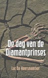 Dag van de diamantprinses - Luc De Keersmaecker - 9789059276048