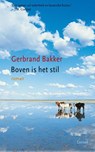 Boven is het stil - Gerbrand Bakker - 9789059363779