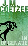 In ongenade - J.M. Coetzee - 9789059363816