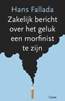 Zakelijk bericht over het geluk een morfinist te zijn - Hans Fallada - 9789059367296