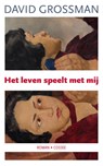 Het leven speelt met mij - David Grossman - 9789059369054
