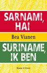 Suriname, ik ben - Bea Vianen - 9789059369801