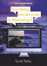 Scott Kelby, hoe doe je dat in Photoshop? - Scott Kelby - 9789059409347