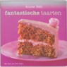 Fantastische taarten - Annie Bell - 9789059561915