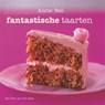 Fantastische taarten - Annie Bell - 9789059564336