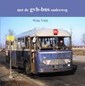 Met de GVB-bus onderweg - W Vink - 9789059612433