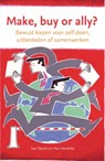 Make, buy or ally? - Ivar Davids ; Han Hendriks - 9789059729513