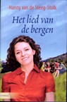 Het lied van de bergen - Hanny van de Steeg-Stolk - 9789059776494