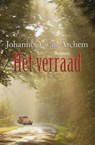 Het verraad - Johanne A van Archem - 9789059776869