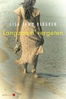 Langzaam vergeten - Lisa Tawn Bergren - 9789059777071