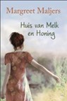 Huis van melk en honing - Margreet Maljers - 9789059778078