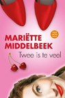 Twee is te veel - Mariëtte Middelbeek - 9789059778290