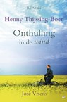 Onthulling in de wind - Henny Thijssing-Boer ; José Vriens - 9789059778771