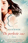 De perfecte zus - Jean Kwok ; Fast Forward Translations - 9789059900554