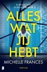 Alles wat jij hebt - Michelle Frances ; Deul en Spanjaard - 9789059901827