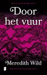 Door het vuur - Meredith Wild ; Textcase - 9789059902046