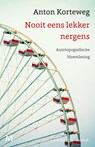 Nooit eens lekker nergens - Anton Korteweg - 9789059902220