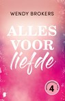 Alles voor liefde - Wendy Brokers - 9789059903104