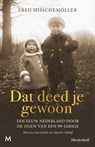 Dat deed je gewoon - Fred Hisschemöller - 9789059903258