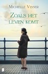 Zoals het leven komt - Michelle Visser - 9789059903357