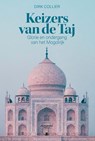Keizers van de Taj - Dirk Collier - 9789059961593