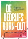 De Bedrijfsburn-out - Patrick Nijhoff - 9789059963085