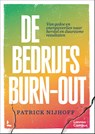 De Bedrijfsburn-out - Patrick Nijhoff - 9789059963092