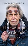 Het was mijn verdomde plicht - Réginald Moreels - 9789059964662