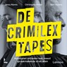 De Crimilex tapes - Bart Vosters ; Christophe Bielen ; Janou Riemis - 9789059965027