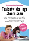 Taalontwikkelingsstoornissen in het voortgezet onderwijs en het beroepsonderwijs - Bernadette Sanders - 9789059965768