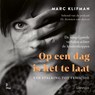Op een dag is het te laat - Marc Klifman - 9789059967519