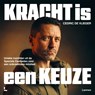 Kracht is een keuze - Cedric De Vlieger - 9789059968431