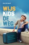 Wijs kids de weg - Ria de Baat - 9789059992924