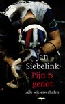 Pijn is genot - SIEBELINK, Jan - 9789060056820