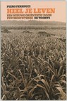 Heel je leven - P. Ferrucci ; David Grabijn - 9789060203422
