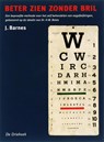 Beter zien zonder bril - Jonathan Barnes - 9789060306833