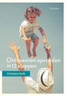 Ontspannen opvoeden in 12 stappen - Christiane Kutik - 9789060387412