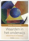 Waarden in het onderwijs - Hans Passenier - 9789060389201
