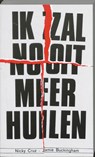 Ik zal nooit meer huilen - N. Cruz ; J. Buckingham ; P. Quist - 9789060672754
