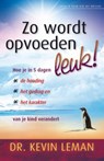 Zo wordt opvoeden leuk! - LEMAN, K. - 9789060675724
