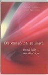 De strijd om je hart - B. Curtis ; J. Eldredge - 9789060678503