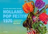 Holland Pop Festival 1970 - SIJNKE, P. & KOOPMAN, M. / Blaak, J. - 9789061006411